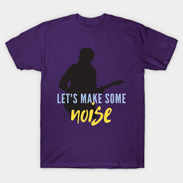 Let's Make Some Noise T-Shirt by Abeer Ahmad